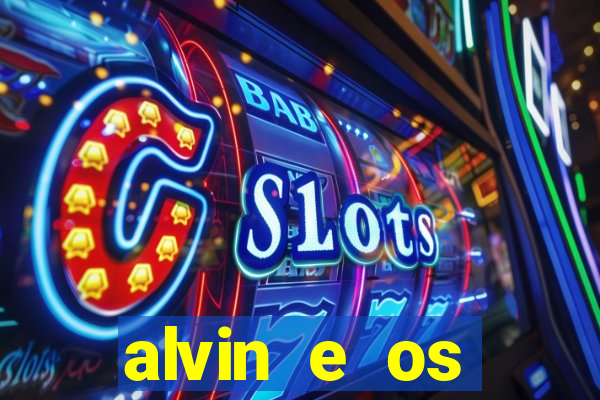 alvin e os esquilos personagens nomes